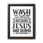 Wash Your Hands & Say Your Prayers... Framed Canvas Bathroom Art