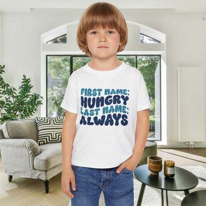 First Name: Hungry Last Name: Always Heavy Cotton™ Toddler T-shirt