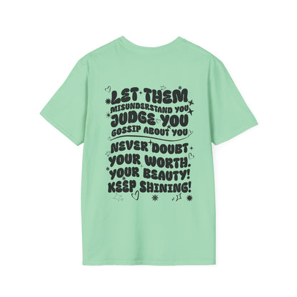 Let Them Misunderstand You Judge You Gossip About You... Adult T-shirt