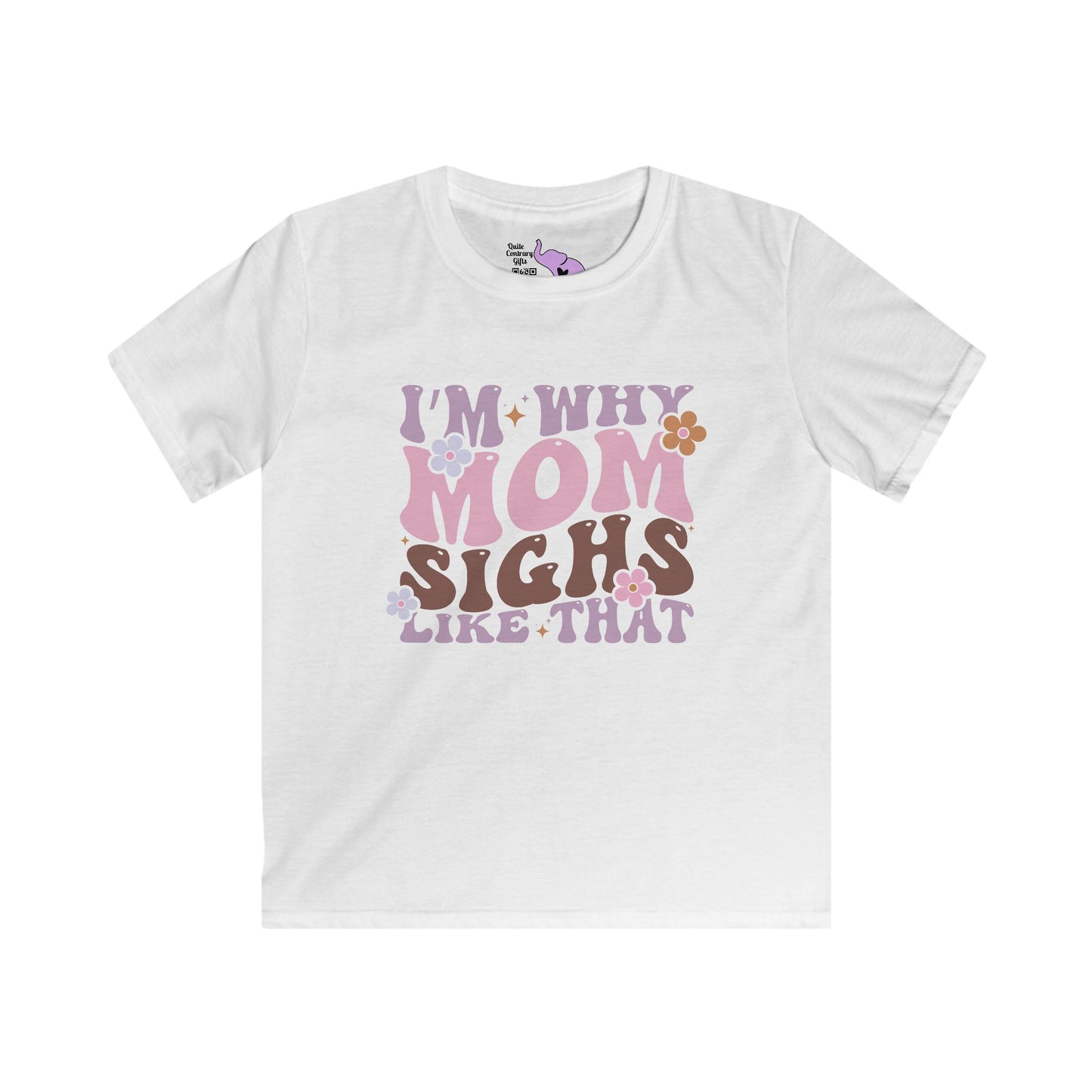 I'm Why Mom Sighs Like That Youth Softstyle Tee