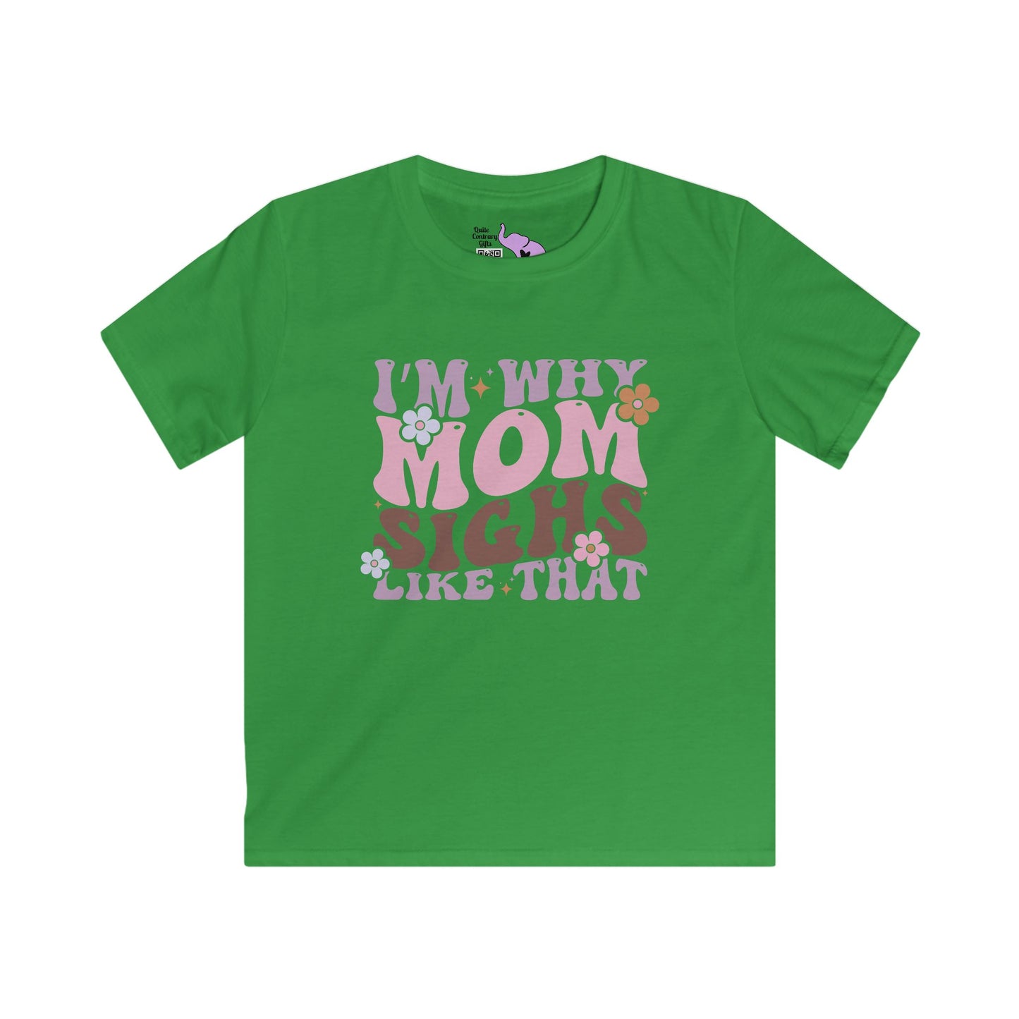I'm Why Mom Sighs Like That Youth Softstyle Tee