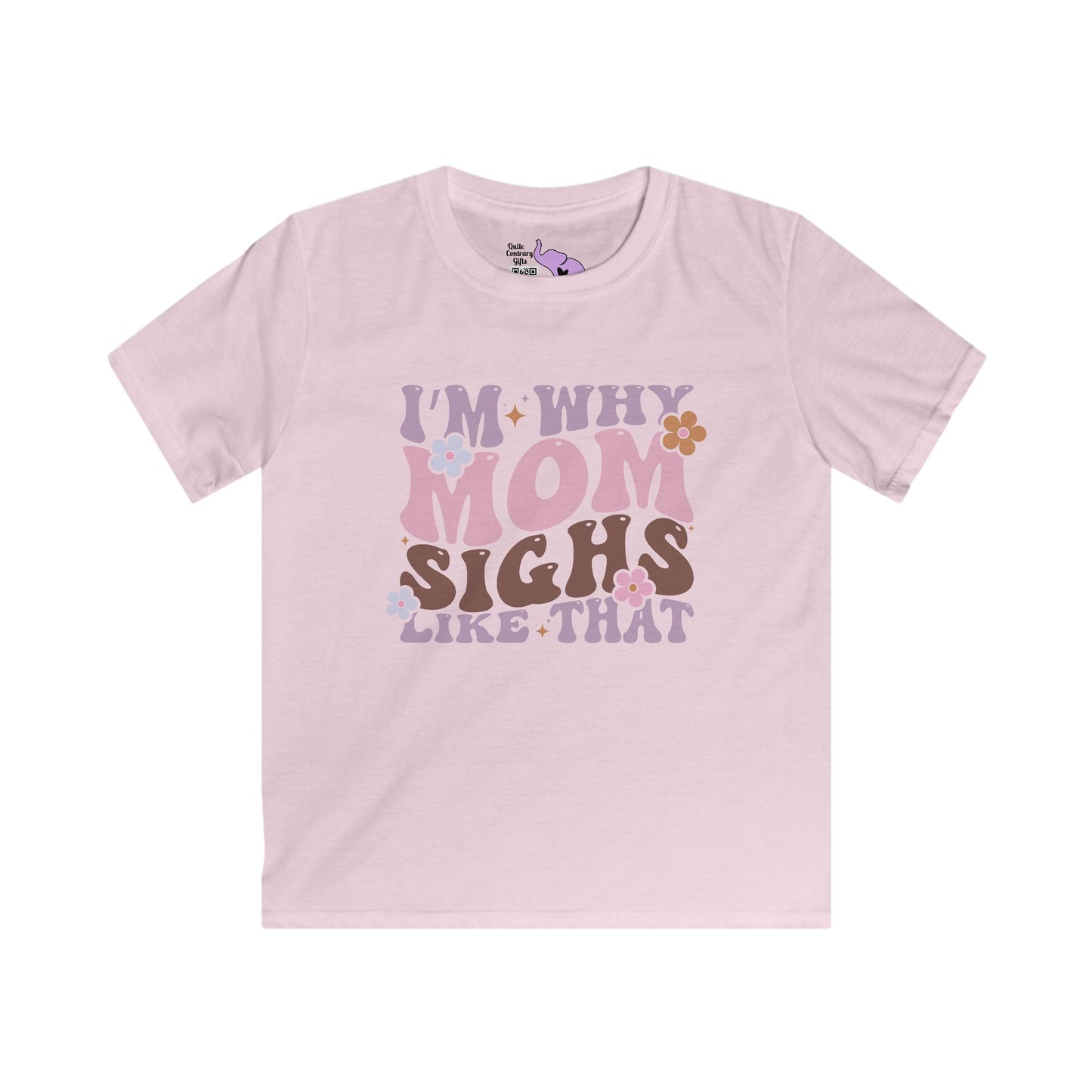 I'm Why Mom Sighs Like That Youth Softstyle Tee
