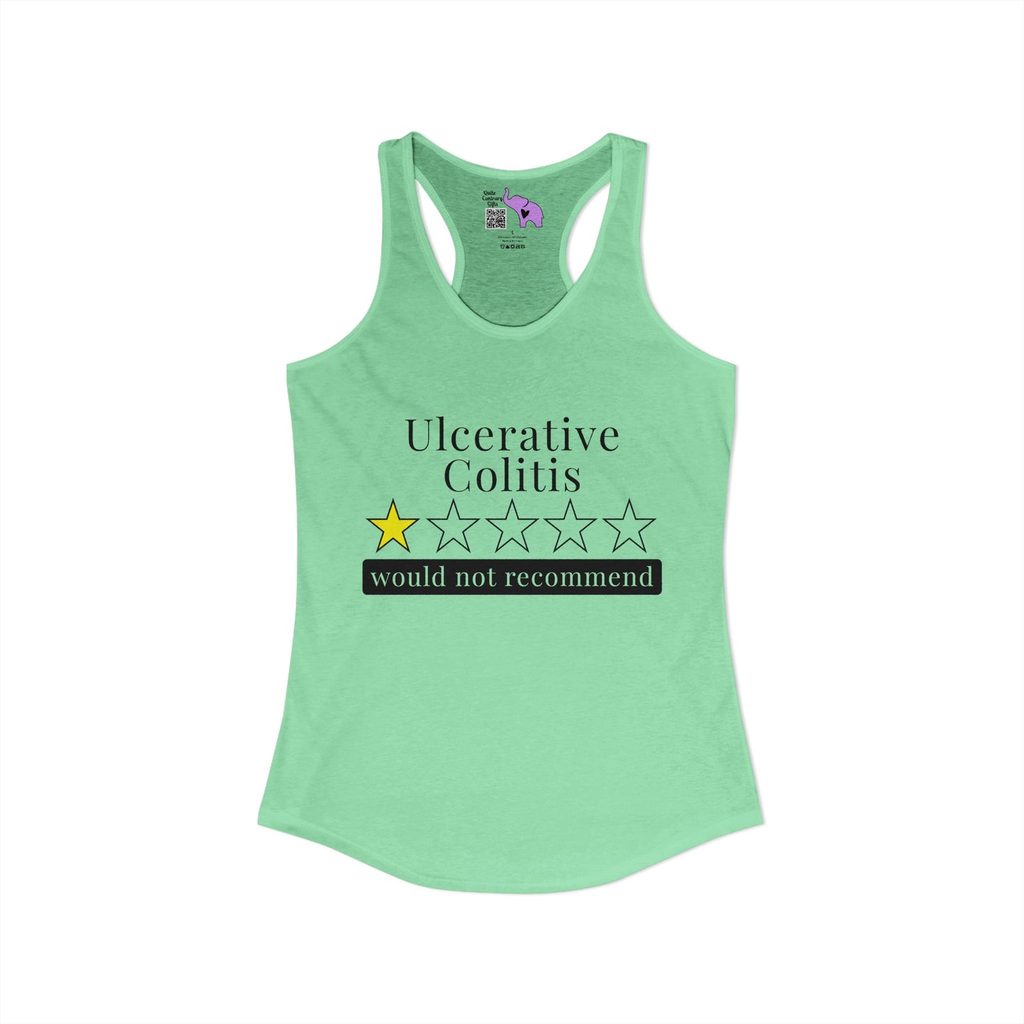 Ulcerative Colitis 1 Star Would Not Recommend Women's Ideal Racerback Tank