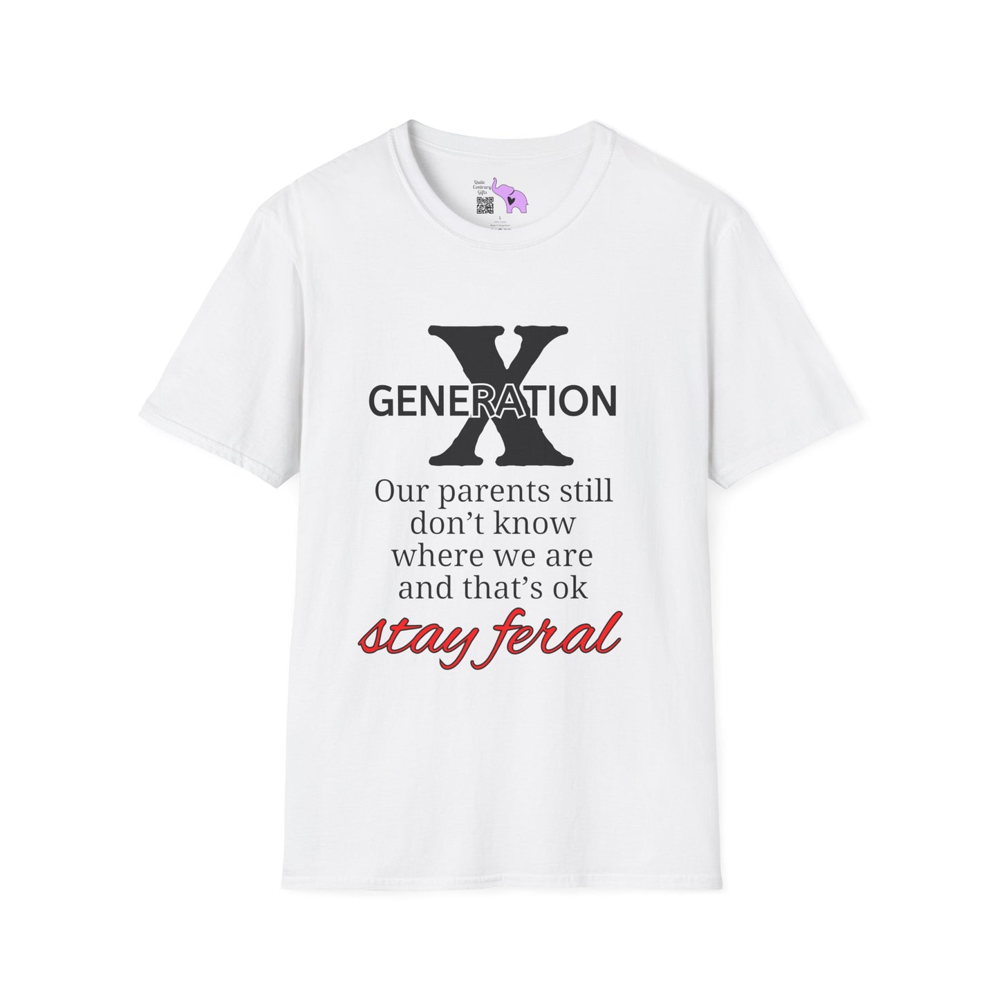GenX Our Parents Still Don't Know Where We Are... Stay Feral Adult T-shirt