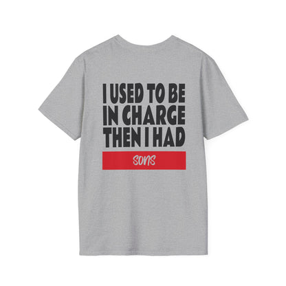 I Used To Be In Charge Then I Had Sons Adult T-shirt