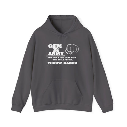 Gen X Army We May Be Old But We Will Still Throw Hands Heavy Blend™ Hooded Sweatshirt
