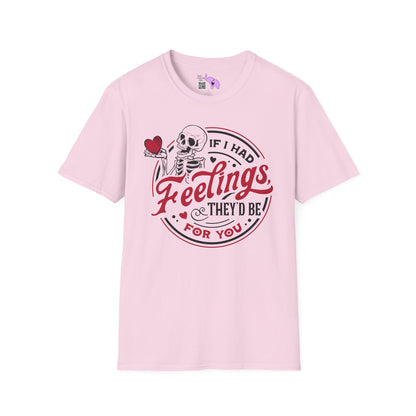 If I Had Feelings They'd Be For You Adult T-shirt