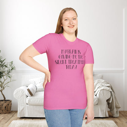 My Brain Is Giving Me The Silent Treatment Today Adult T-shirt