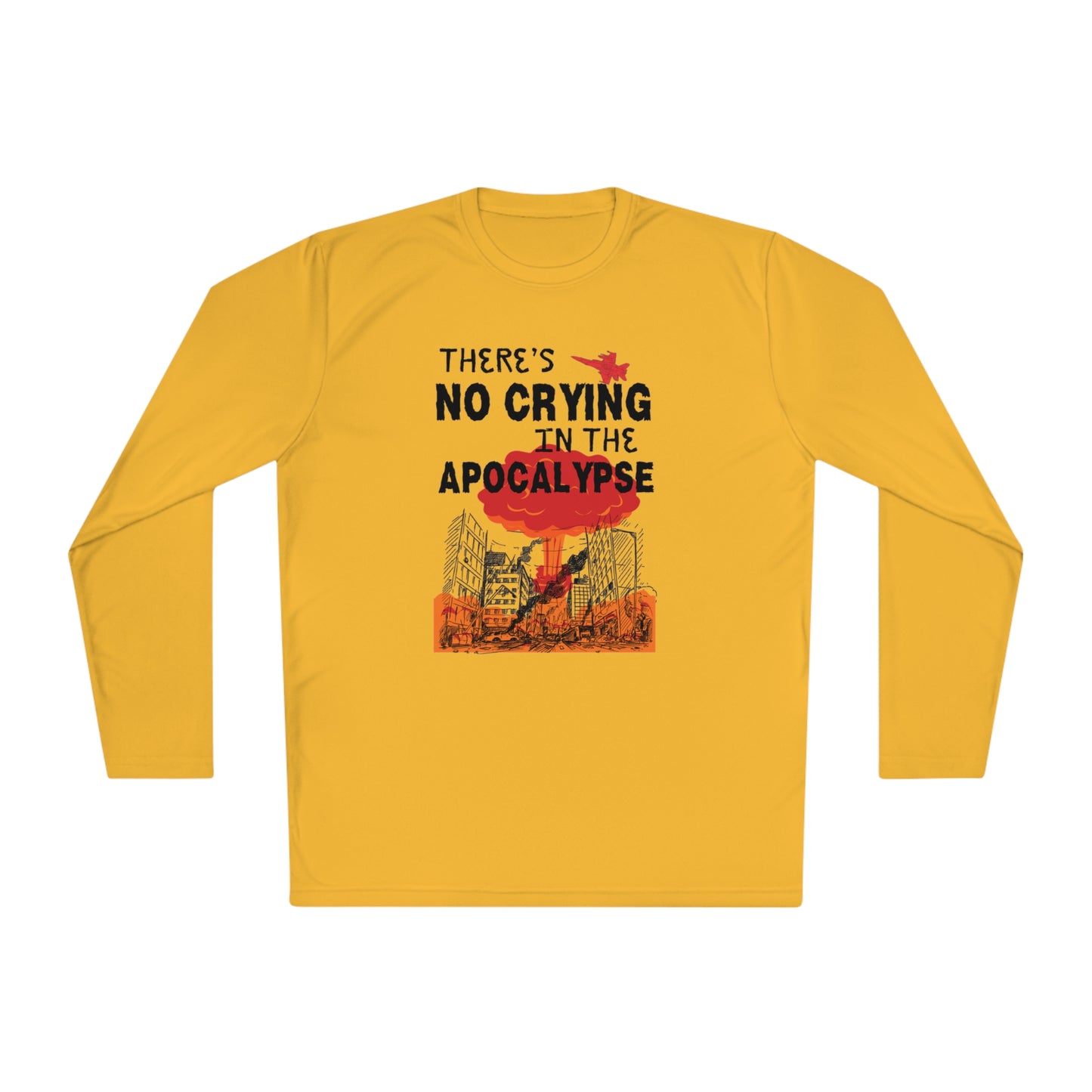 There's No Crying In The Apocolypse Unisex Lightweight Long Sleeve Tee