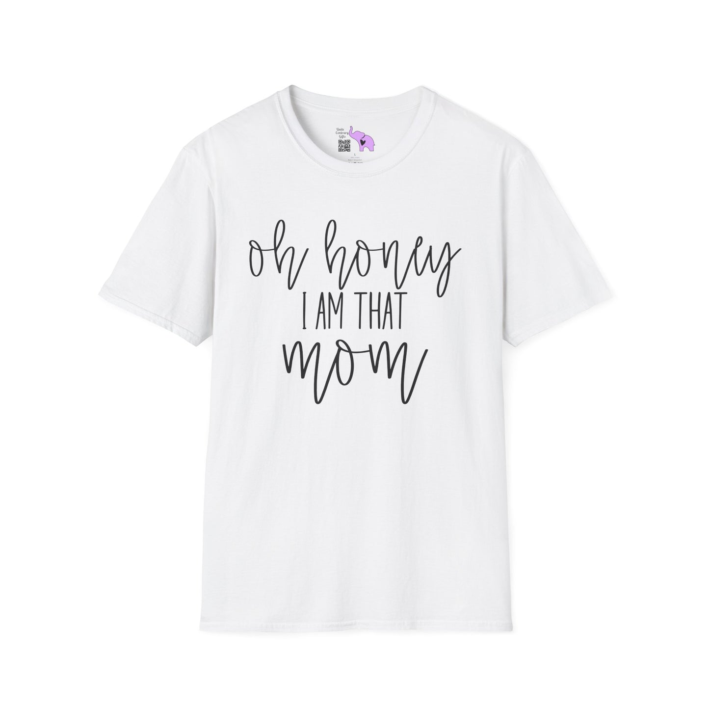Oh Honey I Am That Mom Adult T-shirt