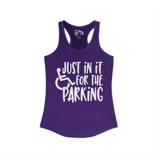 Just In It For The Parking (Wheelchair User) Women's Ideal Racerback Tank
