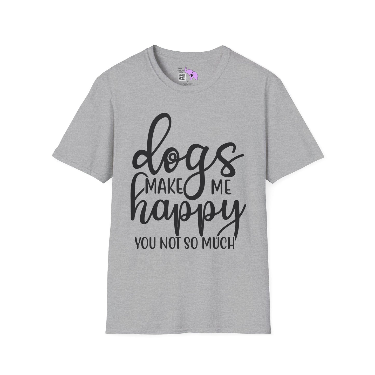 Dogs Make Me Happy You Not So Much Adult T-shirt