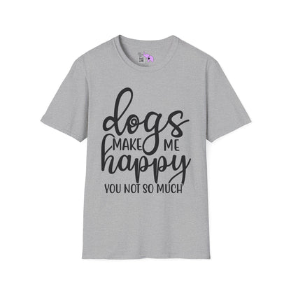 Dogs Make Me Happy You Not So Much Adult T-shirt