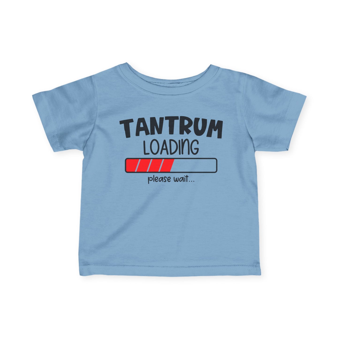 Tantrum Loading Infant Soft T-Shirt