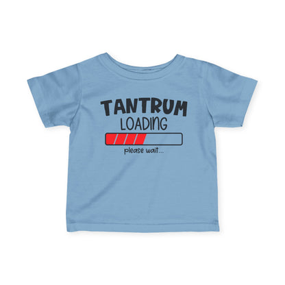 Tantrum Loading Infant Soft T-Shirt