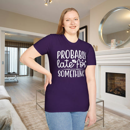 Probably Late For Something (3) Adult T-shirt