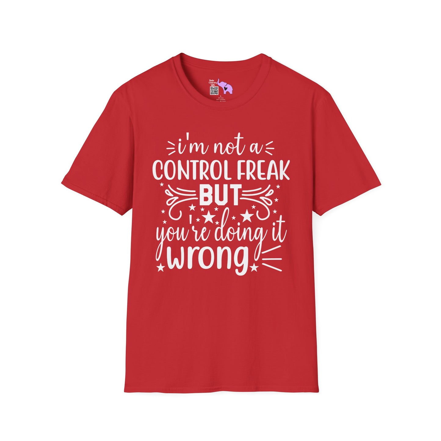 I'm Not A Control Freak But You're Doing It Wrong Adult T-shirt