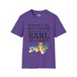 Some of Y'all Don't Know What Happened to Earl and It Shows Adult T-shirt