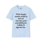 This Body Came With A Lot Of Terms And Conditions I Didn't Agree To Adult T-shirt