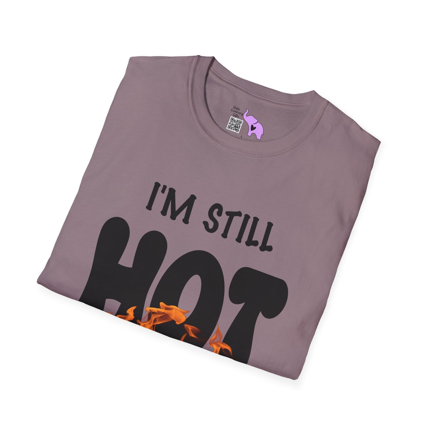 I'm Still Hot It Just Comes In Flashes Adult T-shirt