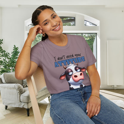 I Don't Need Your Attitude, I Brought My Own (Cow) Adult T-shirt