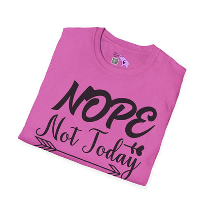 Nope Not Today Adult T-shirt