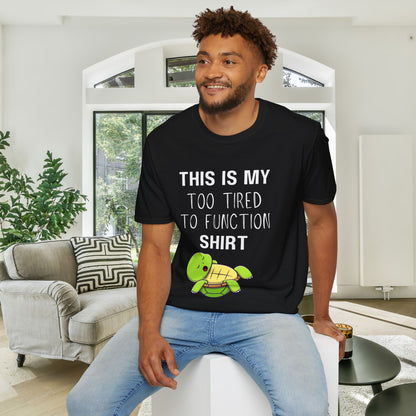 This is My Too Tired to Function w/Turtle Adult T-shirt