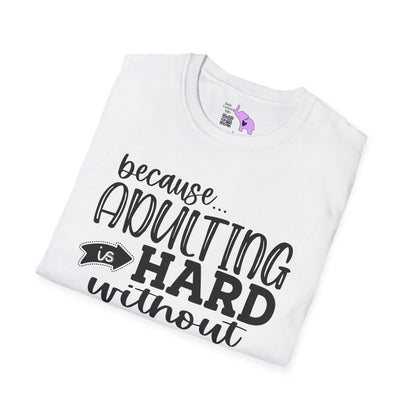 Because Adulting Is Hard Without Jesus Adult T-shirt