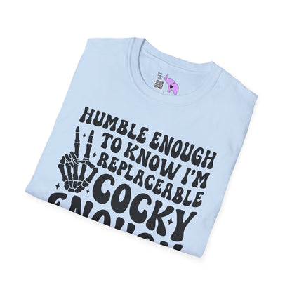 Humble Enough To Know I'm Replaceable... Adult T-shirt