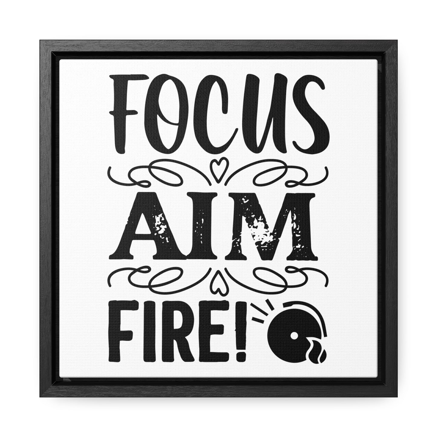 Focus Aim Fire Canvas Wraps, Square Frame