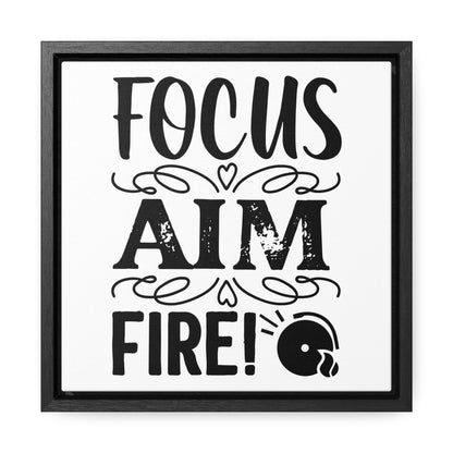 Focus Aim Fire Canvas Wraps, Square Frame