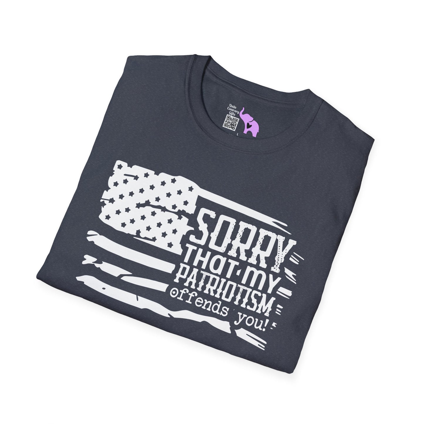 Sorry That My Patriotism Offends You Adult T-Shirt