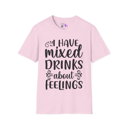 I Have Mixed Drinks About My Feelings Adult T-shirt