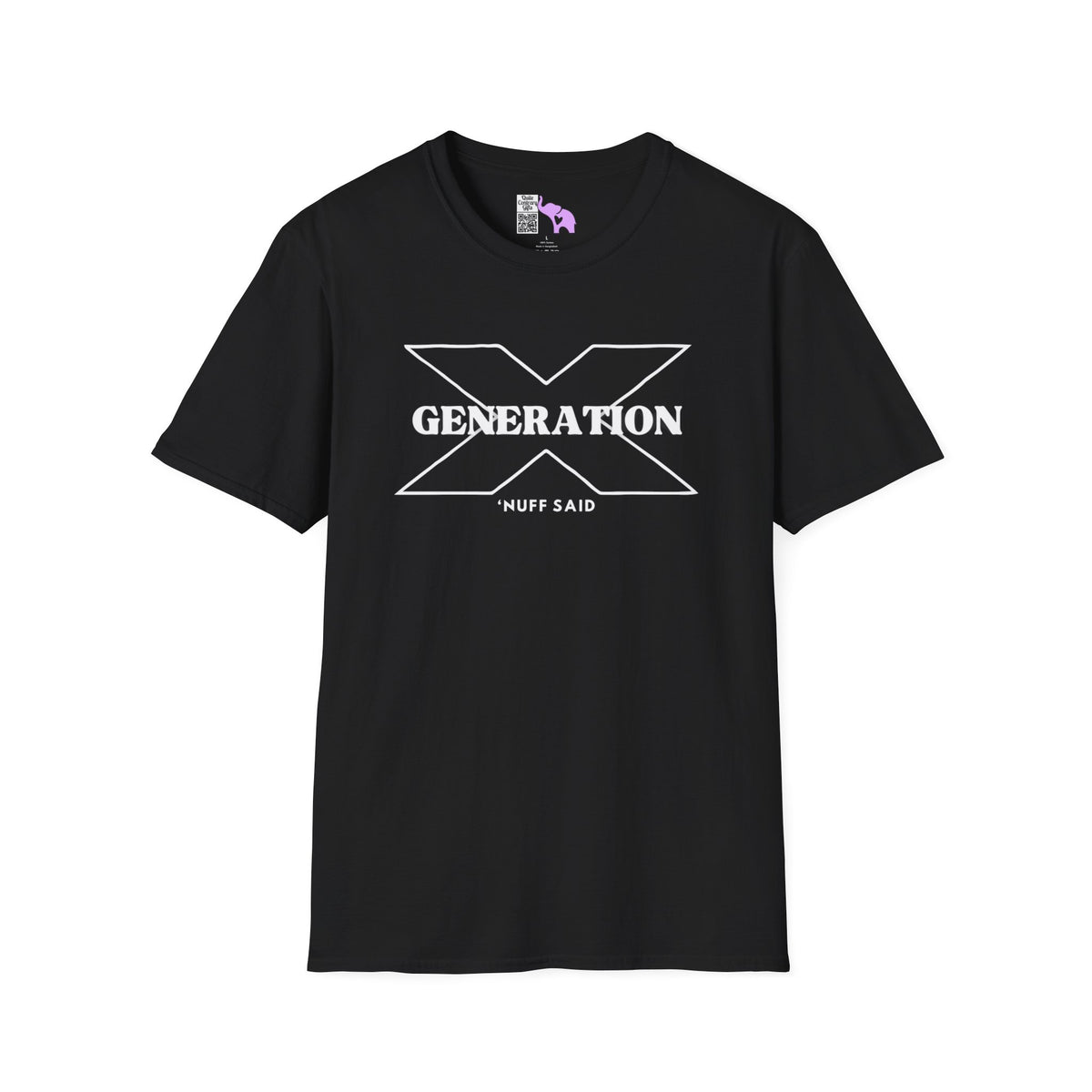 Generation X 'Nuff Said Adult T-shirt