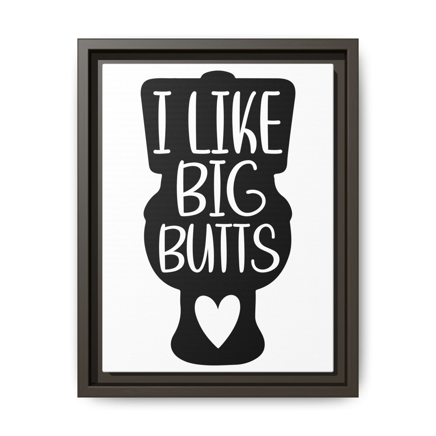 I Like Big Butts Framed Canvas Bathroom Art