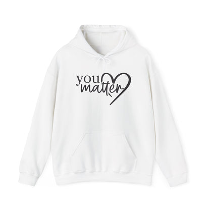 To The Person Behind Me-You Matter Heavy Blend™ Hooded Sweatshirt