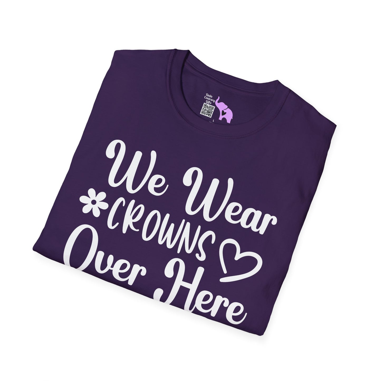 We Wear Crowns Over Here Adult T-shirt