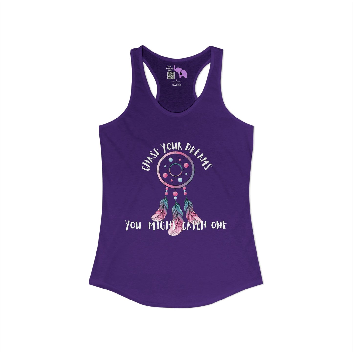 Chase Your Dreams, You Might Catch One Women's Ideal Racerback Tank