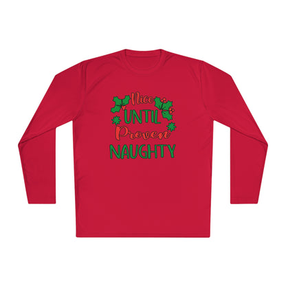 Nice Until Proven Naughty Adult Long Sleeve Tee