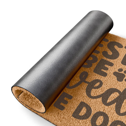All Guests Must Be Approved By The Dog Coconut Fiber Doormat