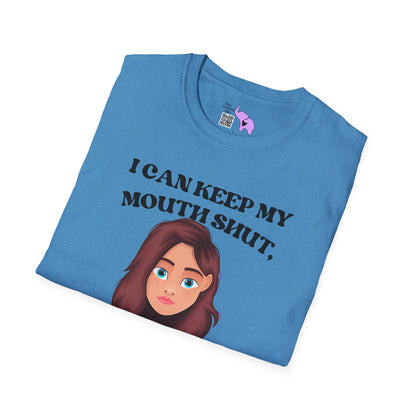 I Can Keep My Mouth Shut, But You Can Read The Subtitles On My Face Adult T-shirt