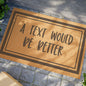 A Text Would Be Better Coconut Fiber Doormat