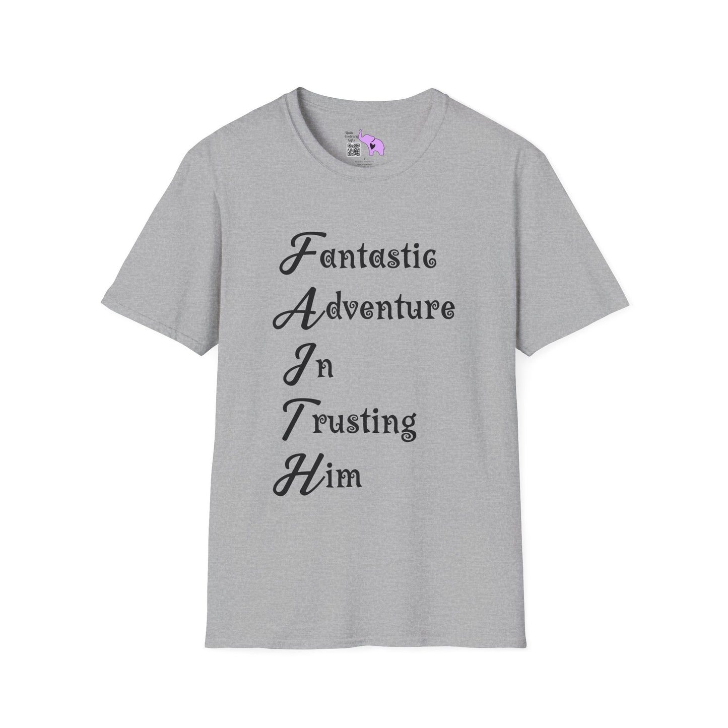 FAITH Fantastic Adventure In Trusting Him Adult T-shirt