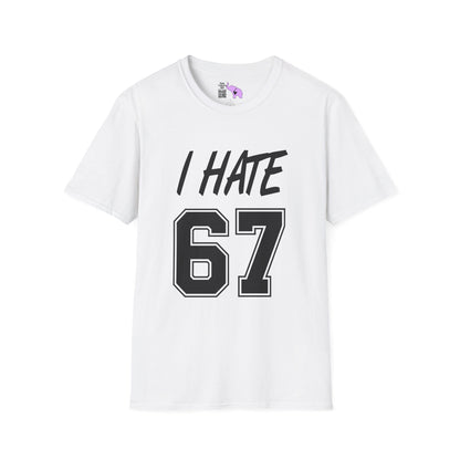 I Hate 67 Adult T-shirt