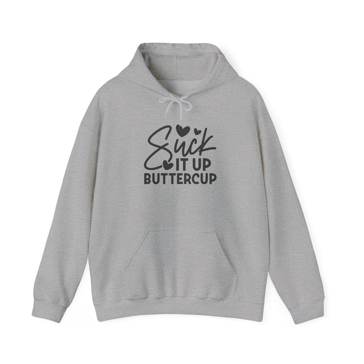 Suck It Up Buttercup Heavy Blend™ Hooded Sweatshirt