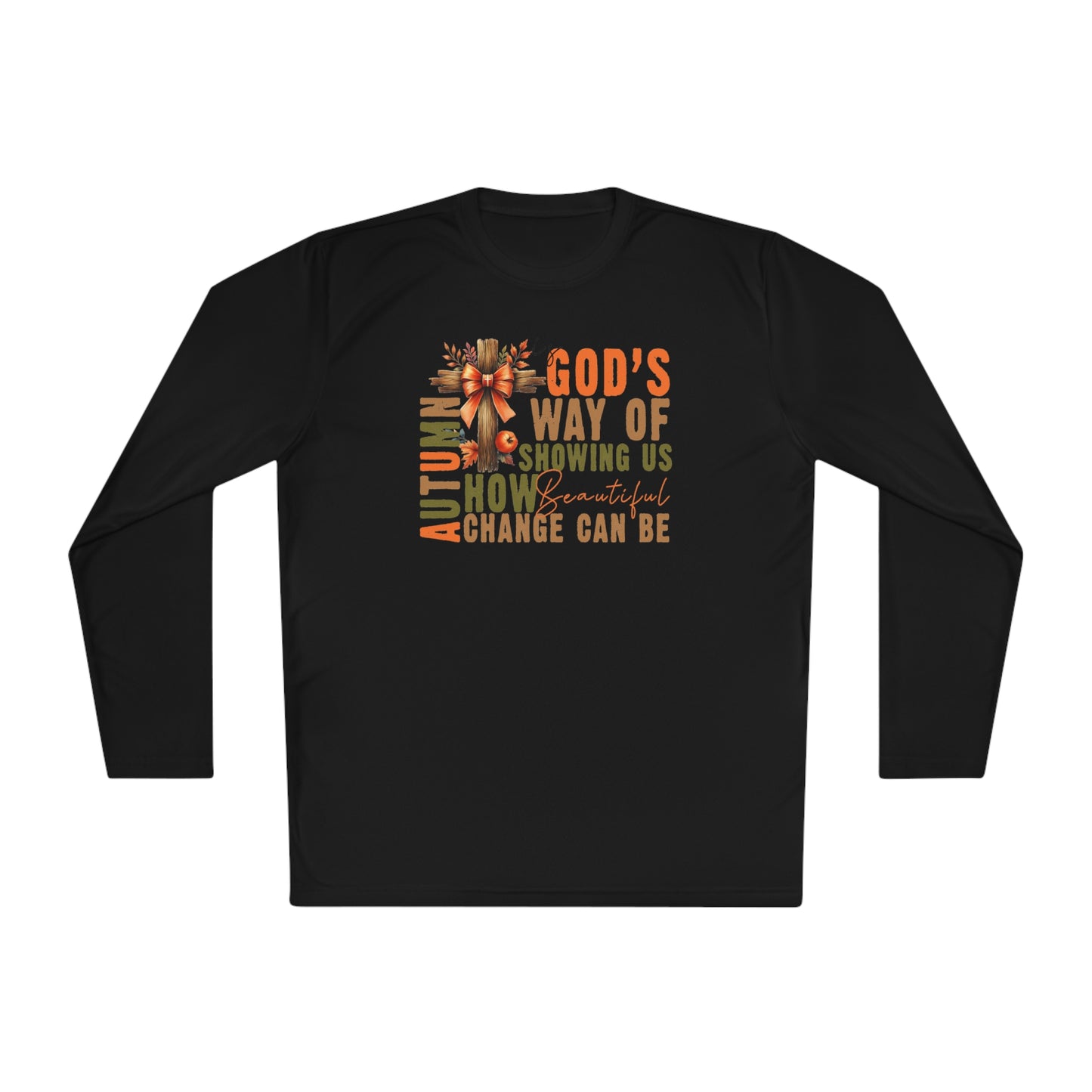 Autumn is Gods Way of Showing Us How Beautiful Change Can Be Lightweight Long Sleeve Tee