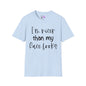 I'm Nicer Than My Face Looks Adult T-shirt