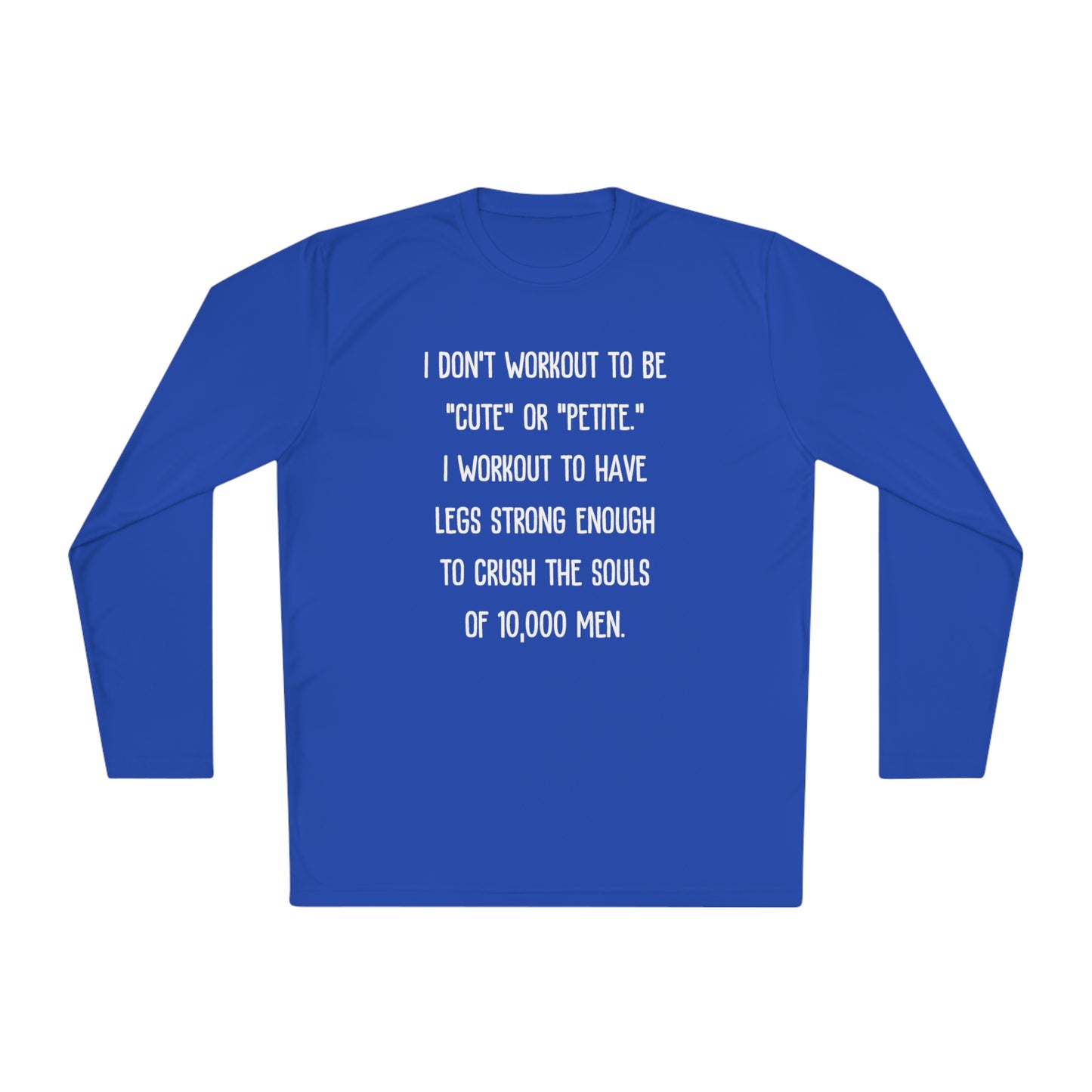 I Don't Workout To Be... Lightweight Long Sleeve Tee