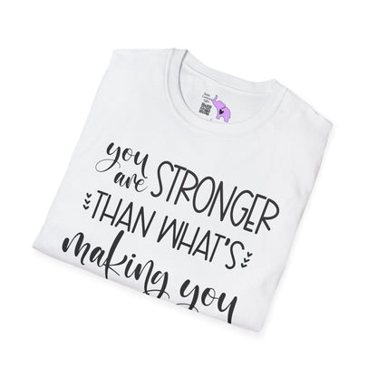 You Are Stronger Than What's Making You Anxious Adult T-shirt