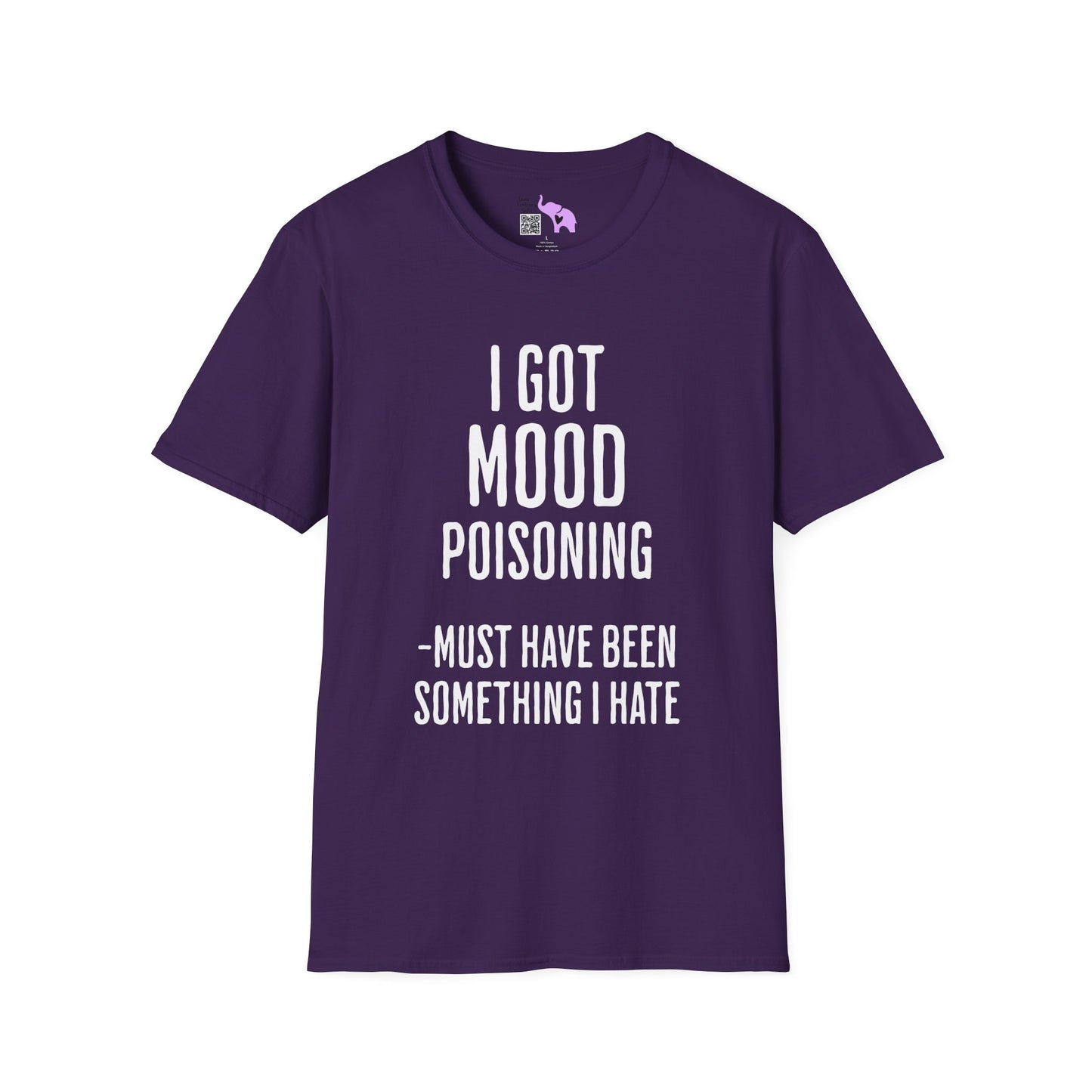 I Got Mood Poisoning Must Have Been Something I Hate Adult T-shirt